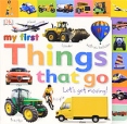 My Things That Go let's Get Moving Издательство: Дорлинг Киндерсли, 2009 г Картон, 26 стр ISBN 978-1-40533-766-3 Язык: Английский Формат: 230x230 Цветные иллюстрации инфо 7485q.